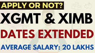 XIMB amp XGMT last date date extended Apply or Not XIMB cutoffs Placements Exam pattern [upl. by Rodgiva325]