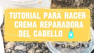 Tutorial para hacer crema reparadora del cabello 🧴 [upl. by Enortna]