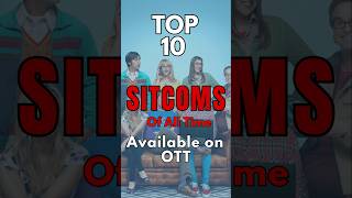 Best Sitcoms of All Time Available on OTT  Top 10 Popular Sitcoms of All Time  leoexplained [upl. by Murage]