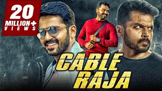 Cable Raja Tamil Hindi Dubbed Movie Full Movie  Karthi Kajal Aggarwal [upl. by Turrell]