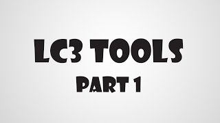 LC3 Tools Part 1 [upl. by Justinian]