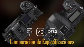 Nikon Z6 II vs Nikon D780 Una Comparación de Especificaciones [upl. by Christina891]