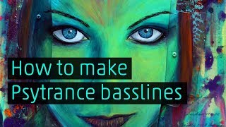 How to make Psytrance basslines 10 different types [upl. by Mickie196]