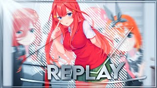 The Quintessential Quintuplets  Replay 「AmvEdit」 [upl. by Ecnarf]