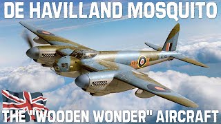 The quotWooden Wonderquot De Havilland DH98 Mosquito Multirole Combat Aircraft of WWII [upl. by Notniw573]