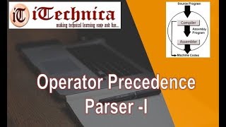 39 OPERATOR PRECEDENCE PARSER  I [upl. by Avir]