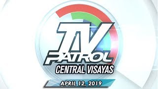 TV Patrol Central Visayas  April 12 2019 [upl. by Malinowski]