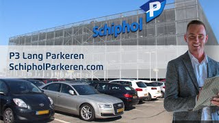 P3 Lang Parkeren  SchipholParkerencom [upl. by Norahc]