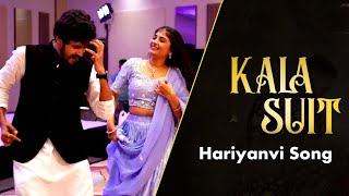 Kala Suit Official Video  New Haryanvi Song Haryanvi 2024 Suit Kala Punjabi Song Geet MP3 [upl. by Soraya]