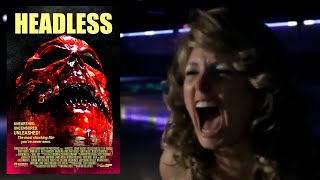 The Goriest LOST 70s Extreme Horror Movie Ive Ever Seen  Headless 2015 Full Spoiler Breakdown [upl. by Aniuqahs]