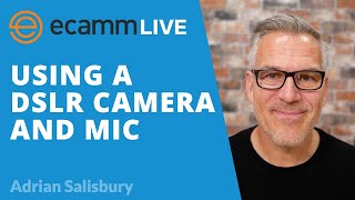 Ecamm Live How To Use A DSLR Camera And Microphone [upl. by Nelad]