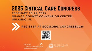 Register Now for the 2025 Critical Care Congress [upl. by Akinor799]