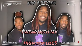 TOP 5 WAYS I STYLE MY HIGHTOP LOCS  locstyles hightoplocs [upl. by Erdua874]