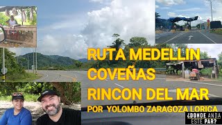 RUTA MEDELLIN COVEÑAS🏝️ RINCON DEL MAR 🚗POR ZARAGOZA Y LORICA [upl. by Innaig918]