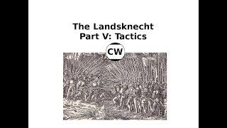 The Landsknecht  Part V Tactics [upl. by Elijah]