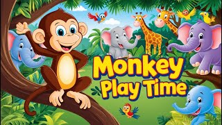 Monkey Play Time  Rhymes  Poem For Kids  Fun And Learn Children Songs  Baby Cartoon [upl. by Oilcareh969]