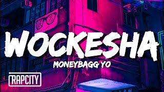 Moneybagg Yo  Wockesha Lyrics [upl. by Animrelliug930]