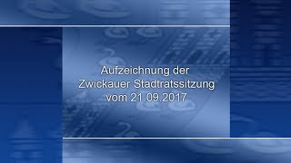 Stadtratssitzung der Stadt Zwickau vom 21092017 Teil 04 [upl. by Avik667]