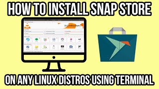 How to Install Snap Store on any Linux Distros using Terminal [upl. by Arica623]