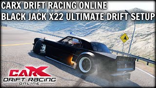 CarX Drift Racing Online  Black Jack X22 Ultimate Drift Setup [upl. by Verbenia]