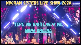 Nooran Sisters  Tere Bin Nahi Lagda Dil Mera  Live Show 2020  Live Performance 2020  Sufi Music [upl. by Mcculloch]