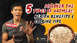 Discover the 5 Types of Oatmeal Health Benefits amp Cooking Tips [upl. by Eybbob78]