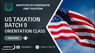 USA TAXATION BATCH  09 ORIENTATION CLASS [upl. by Ahsilef]