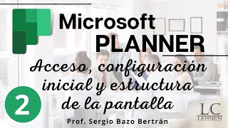 ACCESO a la plataforma y estructura de la PANTALLA  Curso de MICROSOFT PLANNER  Parte 02 🟡🟢🟠 [upl. by Renat]