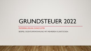 PapierFormular Grundsteuererklärung 2022 Eigentumswohnung Feststellungserklärung Anleitung einfach [upl. by Nymzaj909]