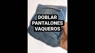 Como doblar pantalones método Bolsillo [upl. by Madea14]