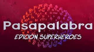 PASAPALABRA EDICIÓN SUPERHÉROES [upl. by Clo]