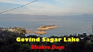 Govind Sagar Lake Bhakra Dam in Bilaspur District Himachal Pradesh [upl. by Tak]