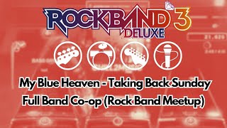 My Blue Heaven  Taking Back Sunday  Rock Band 3 Deluxe Expert Full Band CoOp Rock Band Meetup [upl. by Lu]