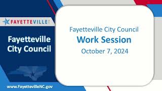 Fayetteville City Council Work Session Oct 7 2024 [upl. by Terrijo]