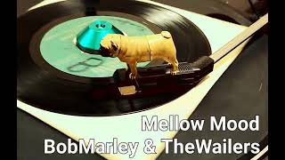 MELLOW MOOD  BOB MARLEY amp THE WAILERS [upl. by Hardan]