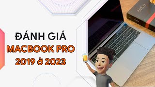 Nhìn lại Macbook Pro 2019 ở 2023  So với M1 nó còn lại gì   Apple Review [upl. by Ettevroc]