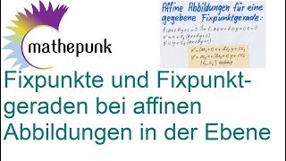 Fixpunkte und Fixpunktgeraden bei affinen Abbildungen in der Ebene [upl. by Jenkel]