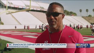 Bakersfield College parts ways with football head coach R Todd Littlejohn [upl. by Davies596]