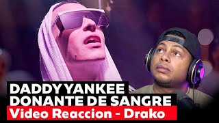 DADDY YANKEE  DONANTE DE SANGRE Video Reaccion  Drako [upl. by Nafets]