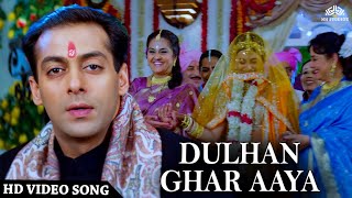 Dulhan Ghar Aaye दुल्हन घर आये  Hindi Video Songs  Salman Khan  Rani Mukherji  Jaspinder Narula [upl. by Galan]