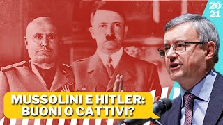 Mussolini e Hitler Buoni o Cattivi  Alessandro Barbero 2021 [upl. by Eislrahc697]