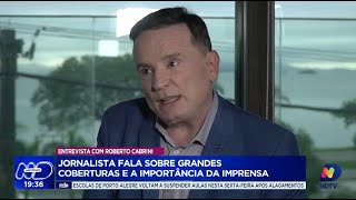 Entrevista exclusiva Roberto Cabrini aborda cobertura de tragédias e importância da imprensa [upl. by Kenway425]