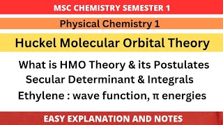 Huckel Molecular Orbital Theory  Secular Determinant amp Integrals  Ethylene Molecule  MSc [upl. by Elok]