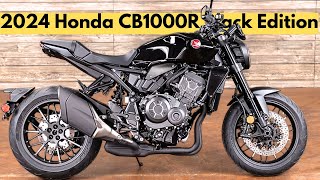 2024 Honda CB1000R Black Edition Masterpiece of Performance and Style [upl. by Sibyl]