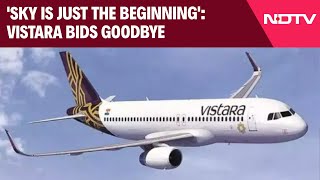 VistaraAir India Merger  Sky Is Just The Beginning Vistara Bids Goodbye [upl. by Chabot31]