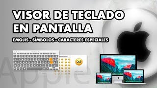 Poner emojis y símbolos con el VISOR DE TECLADO en pantalla en Mac [upl. by Hambley]