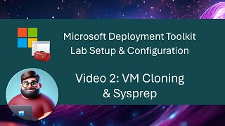 MDT Lab Setup  Video 2 VM Cloning amp Sysprep [upl. by Nal]