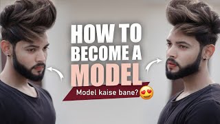 How to Become A Model  Model Kaise Bane  SAHIL [upl. by Seuqcaj]