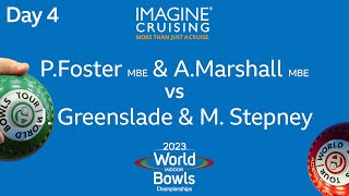 World Indoor Bowls Championship 2023  PFoster MBE amp AMarshall MBE vs JGreenslade amp MStepney … [upl. by Yalc962]