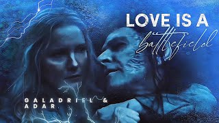 Adar amp Galadriel  Love is a battlefield [upl. by Amabil894]